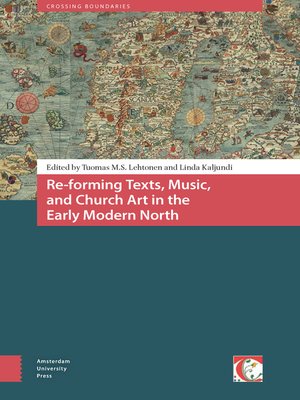 cover image of Re-forming Texts, Music, and Church Art in the Early Modern North